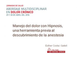 Manejo del dolor con hipnosis, FIOs 2016