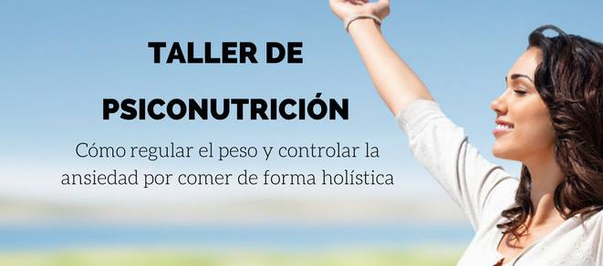 Taller de psiconutrición - Septiembre 2017 - Sandra Navó