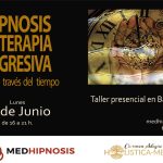 Taller monográfico "Hipnosis y terapia regresiva" en Barcelona.