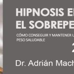 Seminario intensivo de especialidad "Hipnosis en el sobrepeso" a cargo del Dr. Adrián Machado en Barcelona.