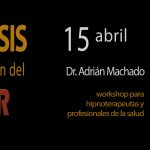 Seminario intensivo "Hipnosis para la gestión del dolor" a cargo del Dr. Adrián Machado el sábado 15 de abril en MedHipnosis (Barcelona).